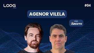 AGENOR VILELA - LOOGCAST #04